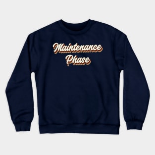 Retro Vintage Maintenance Phase Typography Crewneck Sweatshirt